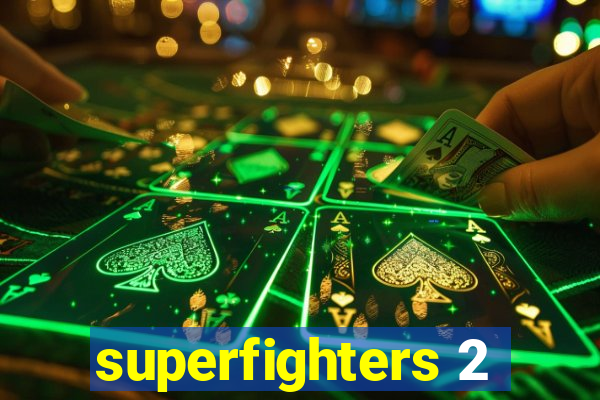 superfighters 2